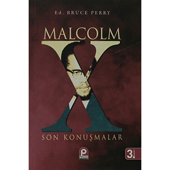 Malcolm X - Son Konuşmalar Ed. Bruce Perry