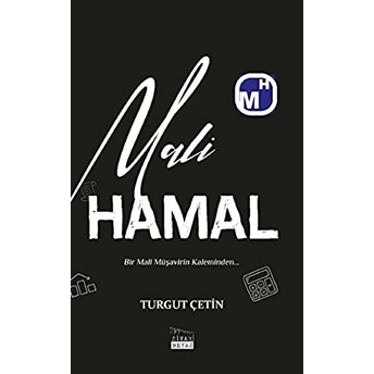 Mali Hamal - Bir Mali Müşavirin Kaleminden... Turgut Çetin