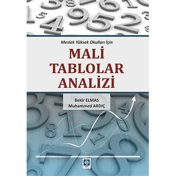 Mali Tablolar Analizi (Bekir Elmas - Muhammed Ardıç) Bekir Elmas - Muhammed Ardıç