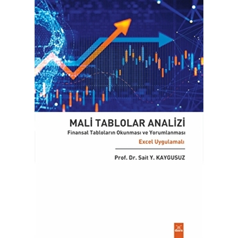 Mali Tablolar Analizi Finansal Tabloların Okunması Ve Yorumlanması Excel Uygulamalı