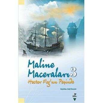 Maline Maceraları 3 - Hector Fog’un Peşinde Aybike Gül Demir