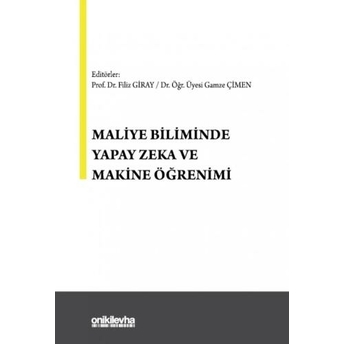 Maliye Biliminde Yapay Zeka Ve Makine Öğrenimi Filiz Giray