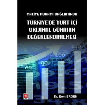 Maliye Kuramı Bağlamında Türkiyede Yurt Içi Orijinal Günahın Değerlendirilmesi