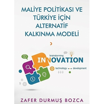 Maliye Politikası Ve Türkiye Için Alternatif Kalkınma Modeli