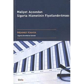 Maliyet Açısından Sigorta Hizmetinin Fiyatlandırılması - Mehmet Kaya