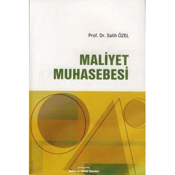 Maliyet Muhasebesi – Maliye Ve Hukuk Yayınları Salih Özel