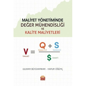 Maliyet Yönetiminde Değer Mühendisliği Ve Kalite Maliyetleri - Ulukan Büyükarıkan