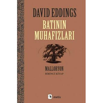 Malloryon 1. Kitap - Batının Muhafızları David Eddings