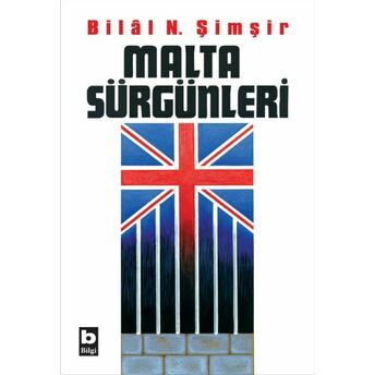 Malta Sürgünleri Bilal N. Şimşir