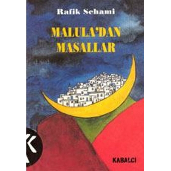 Malula'dan Masallar Rafik Schami