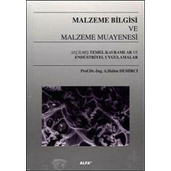 Malzeme Bilgisi Ve Malzeme Muayenesi A. Halim Demirci