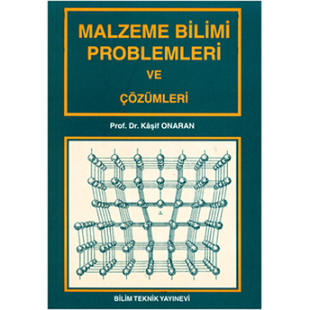 Malzeme Bilimi Problemleri Ve Çözümleri - Kaşif Onaran