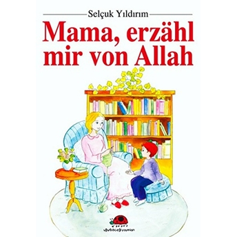 Mama, Erzahl Mir Von Allah (Almanca) Selçuk Yıldırım