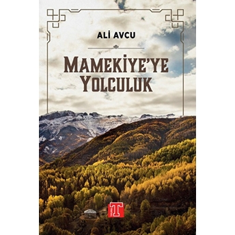 Mamekiye'ye Yolculuk Ali Avcu