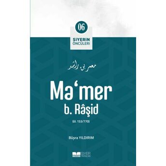 Ma'mer B. Râşid - Siyerin Öncüleri 6 Büşra Yıldırım