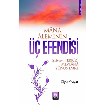 Mana Aleminin Üç Efendisi Ziya Avşar