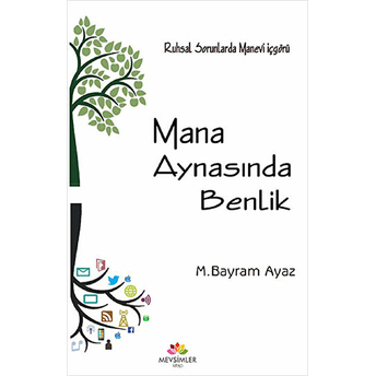 Mana Aynasında Benlik M. Bayram Ayaz