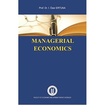 Managerial Economics I. Özer Ertuna