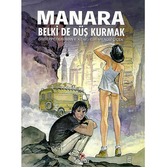 Manara: Belki De Düş Kurmak Giuseppe Bergman