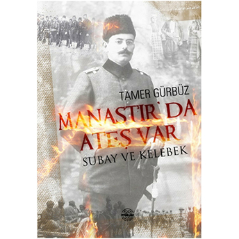 Manastır'da Ateş Var Tamer Gürbüz