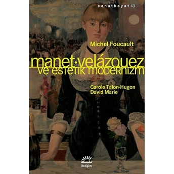 Manet-Velazquez Ve Estetik Modernizm Michel Foucault