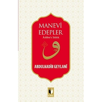 Manevi Edepler Abdulkadir Geylani