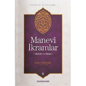 Manevi Ikramlar - Mebde Ve Mead Imam-I Rabbani (K.s)