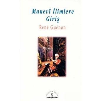 Manevi Ilimlere Giriş Rene Guenon