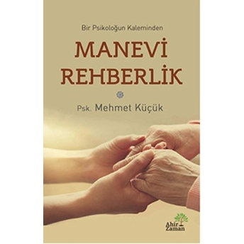 Manevi Rehberlik Mehmet Küçük