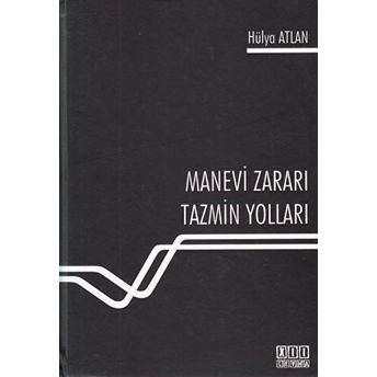 Manevi Zararı Tazmin Yolları Ciltli Hülya Atlan