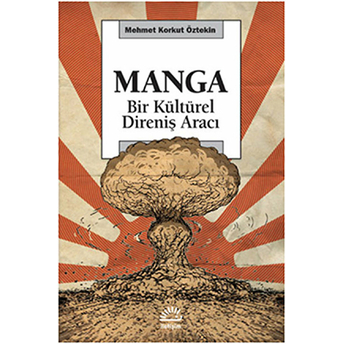 Manga Bir Kültürel Direniş Aracı Mehmet Korkut Öztekin