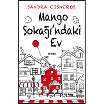 Mango Sokağı'ndaki Ev Sandra Cisneros