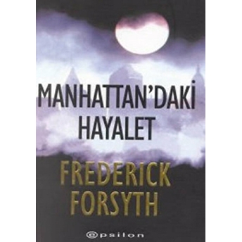 Manhattan’daki Hayalet Frederick Forsyth