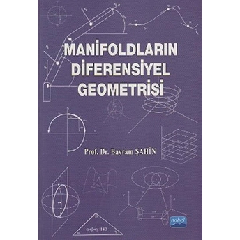 Manifoldların Diferensiyel Geometrisi Bayram Şahin