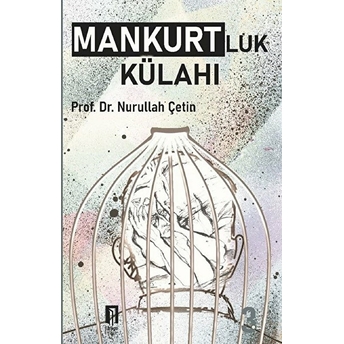 Mankurtluk Külahı - Nurullah Çetin