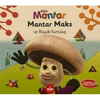 Mantar Maks Ve Büyük Kurtuluş - Küçük Mantar Ella Davies