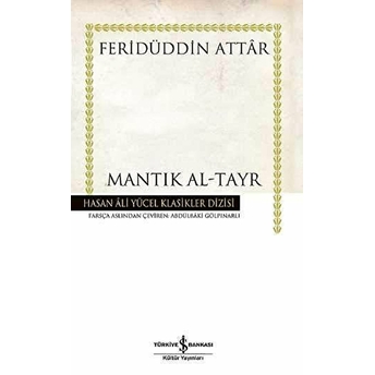 Mantık Al-Tayr - Hasan Ali Yücel Klasikleri (Ciltli) Feridüddin-I Attar