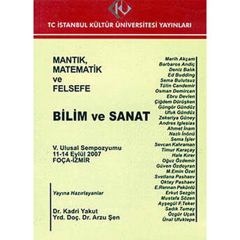 Mantık, Matematik Ve Felsefe : 5. Ulusal Sempozyumu 11 - 14 Eylül 2007 : Bilim Ve Sanat Kolektif