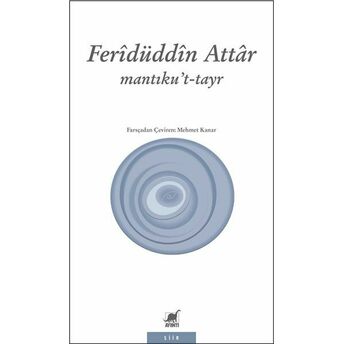 Mantıku’t-Tayr (Kuş Dili) Ferîdüddîn Attâr