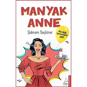 Manyak Anne Şebnem Seçkiner