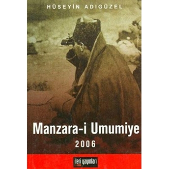 Manzara-I Umumiye 2006 Hüseyin Adıgüzel