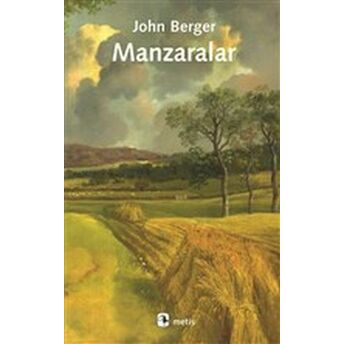 Manzaralar (Ciltli) John Berger