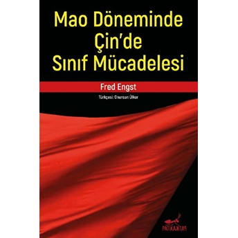 Mao Döneminde Çin’de Sınıf Mücadelesi Fred Engst