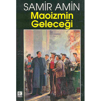 Maoizmin Geleceği Samir Amin