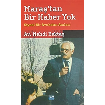 Maraş'tan Bir Haber Yok Mehdi Bektaş