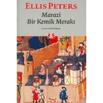 Marazi Bir Kemik Merakı Ellis Peters