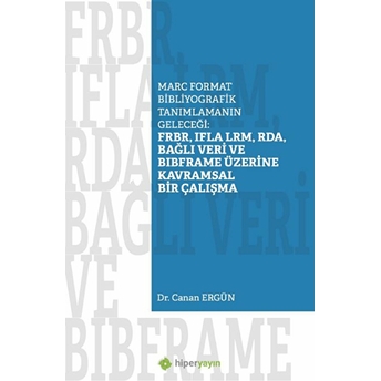 Marc Format Bibliyografik Tanımlamanın Geleceği Canan Ergün