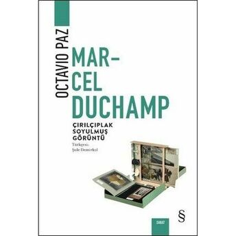 Marcel Duchamp - Çırılçıplak Soyulmuş Görüntü Octavıo Paz