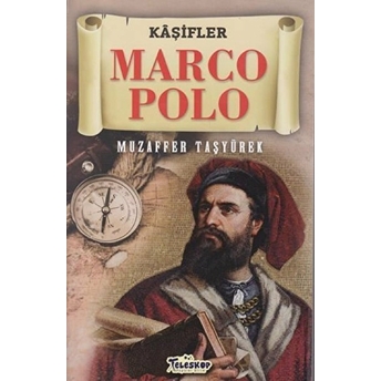 Marco Polo - Kaşifler Muzaffer Taşyürek