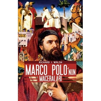 Marco Polo’nun Maceraları Richard J. Walsh